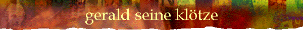 gerald seine kl�tze
